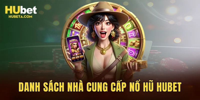 Danh sách nhà cung cấp game slot nổi tiếng về độ uy tín