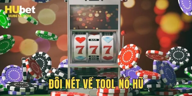 Đôi nét về tool nổ hũ