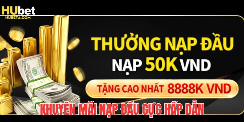 Chương trình nạp đầu tặng cho tân thủ số tiền lên đến 8888k