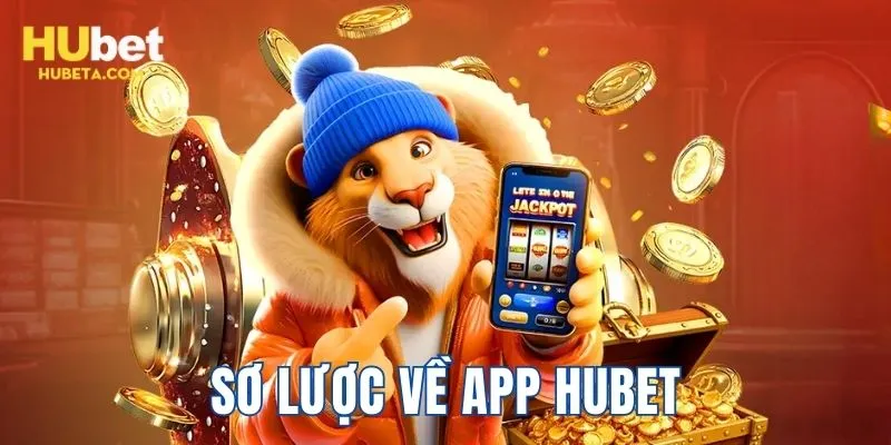 Tìm hiểu sơ lược về tải app HUBET